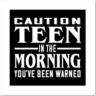 Caution, Teen in the Morning Posters and Art